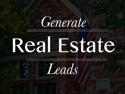 Top 10 Ways to Generate More Real Estate Leads and Dominate the 2020 Market